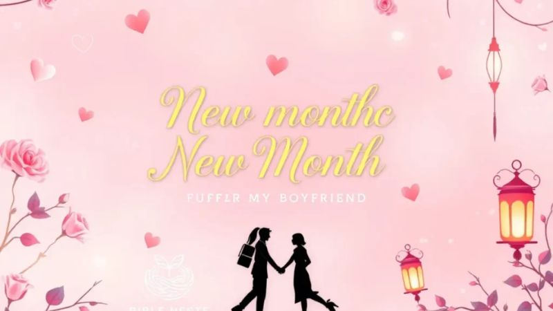 100 Sweet New Month Wishes To My Love / Crush (Him or Her)