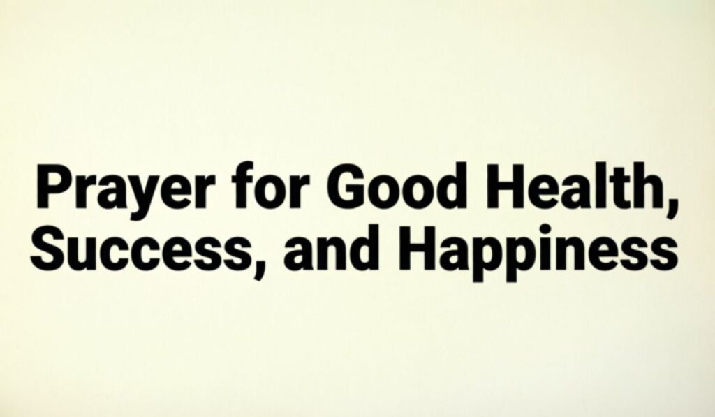 prayer-for-good-health-success-and-happiness