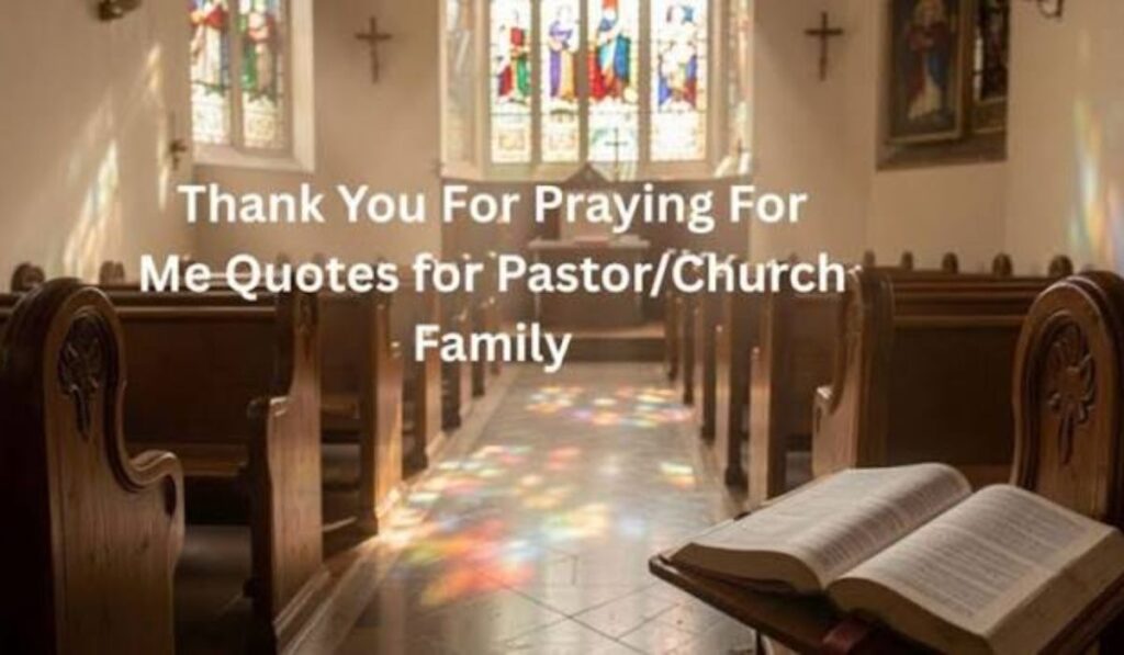 Quick Answer: Best Thank You For Praying For Me Quotes
