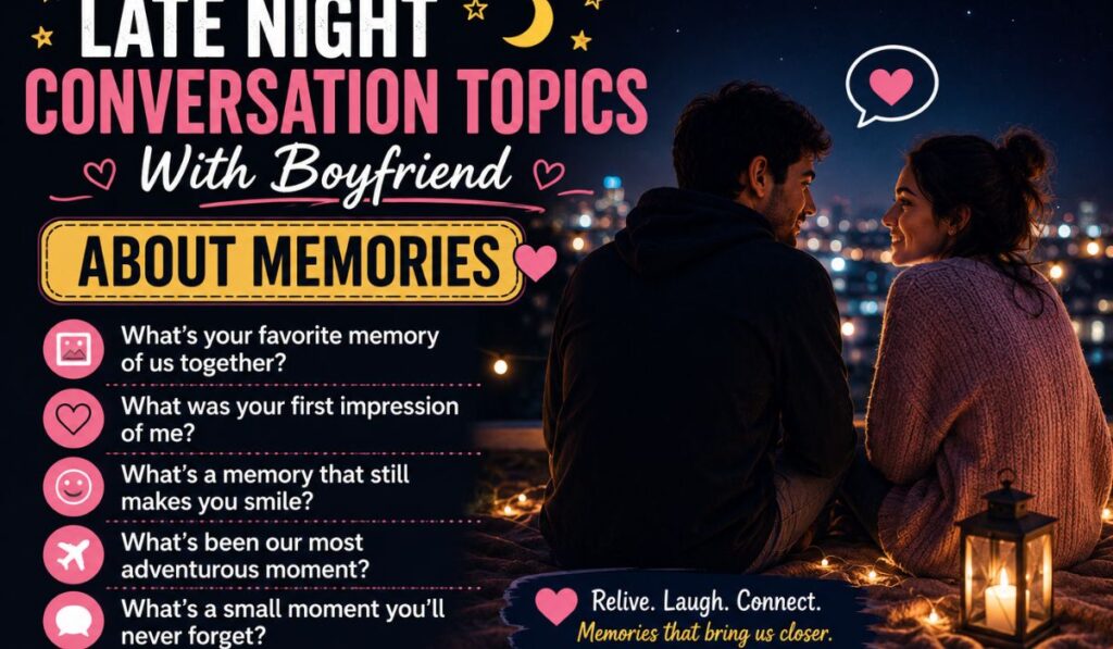 late-night-conversation-topics-with-boyfriend-about-memories