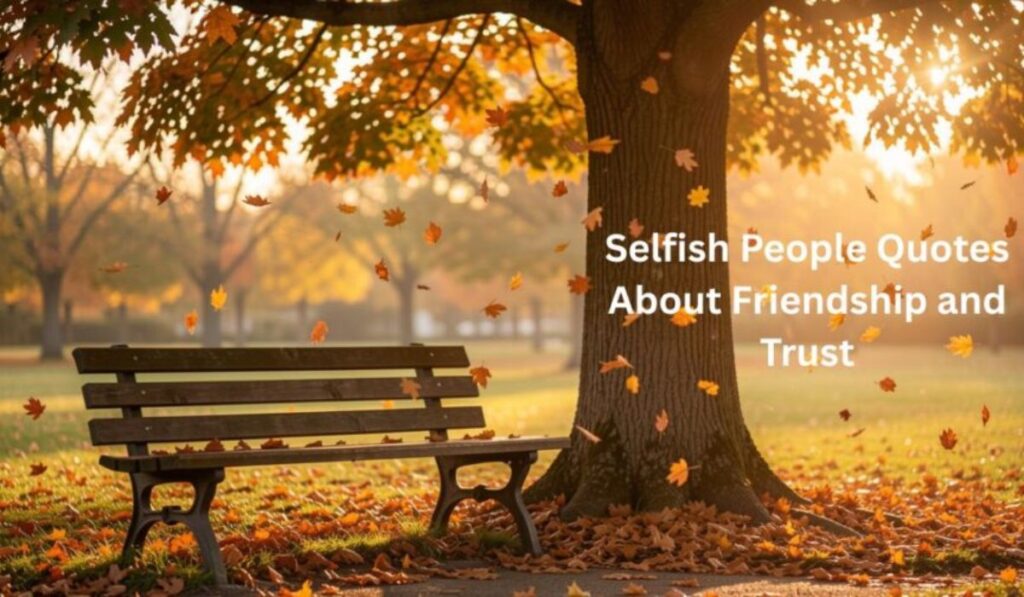 powerful-quotes-about-selfishness-and-the-dark-reality-of-human-nature